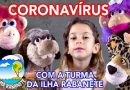 Coronavírus com a turma da Ilha Rabanete